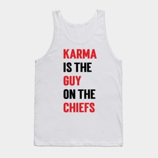 Karma Is the Guy On the Chiefs Tank Top